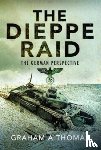 Thomas, Graham A - The Dieppe Raid