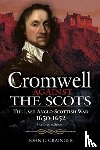 Grainger, John D - Cromwell Against the Scots