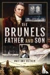 Burton, Anthony - The Brunels: Father and Son