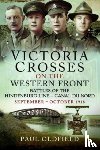 Oldfield, Paul - Victoria Crosses on the Western Front Battles of the Hindenburg Line Canal du Nord