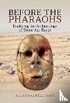 Heath, Julian Maxwell - Before the Pharaohs