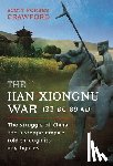 Crawford, Scott - The Han-Xiongnu War, 133 BC–89 AD