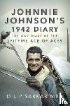 MBE, Dilip Sarkar - Johnnie Johnson's 1942 Diary