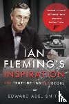 Smith, Edward Abel - Ian Fleming's Inspiration