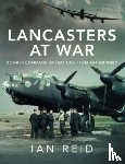 Reid, Ian David - Lancasters at War