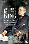 Scargill, Geoff - Victoria's Railway King