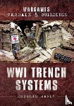 Hardy, Douglas - Wargames Terrain and Buildings: WWI Trench Systems