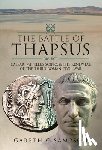 Sampson, Gareth C - The Battle of Thapsus (46 Bc)