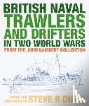 Steve, Dunn - British Naval Trawlers and Drifters in Two World Wars