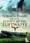 Roba, Jean-Louis - Foreign Planes in the Service of the Luftwaffe
