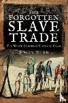 Simon, Webb - The Forgotten Slave Trade