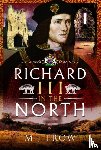 Trow, M J - Richard III in the North