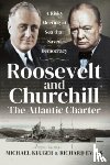 Michael, Kluger, Richard, Evans - Roosevelt and Churchill The Atlantic Charter