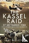Ratcliffe, Eric - The Kassel Raid, 27 September 1944