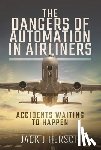 Hersch, Jack J - The Dangers of Automation in Airliners
