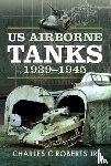 Roberts Jr, Charles C - US Airborne Tanks, 1939–1945
