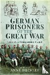 Buckley, Anne - German Prisoners of the Great War