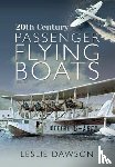 Dawson, Leslie - 20th Century Passenger Flying Boats
