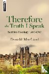 MacLeod, Donald - Therefore the Truth I Speak