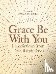 Davis, Dale Ralph - Grace Be With You