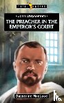 MacLeod, Dayspring - John Chrysostom: The Preacher in the Emperor's Court