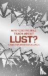 Peacock, Gavin, Strachan, Owen - What Does the Bible Teach about Lust?