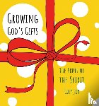 Joy, Lucy - Growing God's Gifts