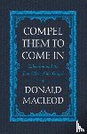 Macleod, Donald - Compel Them to Come In