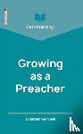 Gemmell, Jonathan - Get Preaching: Growing as a Preacher