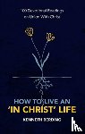 Berding, Kenneth - How to Live an 'In Christ' Life