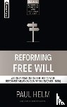 Helm, Paul - Reforming Free Will