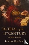 Moorhead, Jonathan - The Trial of the 16th Century