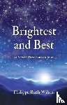 Wilson, Philippa Ruth - Brightest and Best