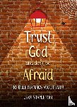 NULL, NULL NULL - Trust God and Don't Be Afraid