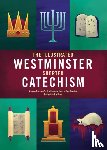 Green, Andrew, Nezamutdinov, Sasko, Preston, Ben - The Illustrated Westminster Shorter Catechism