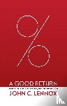 Lennox, John C. - A Good Return