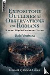 Ventura, Rob - Expository Outlines and Observations on Romans