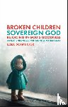 Schmucker, Leslie - Broken Children, Sovereign God