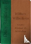 McMullen, Michael D., Wilberforce, William - Daily Readings - William Wilberforce