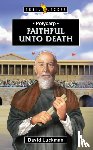 Luckman, David - Polycarp: Faithful unto Death
