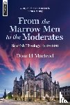 Macleod, Donald - From the Marrow Men to the Moderates