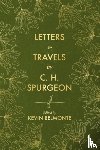 Spurgeon, C. H., Belmonte, Kevin - Letters and Travels By C. H. Spurgeon