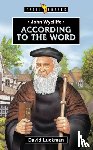 Luckman, David - John Wycliffe: According to the Word
