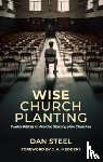 Steel, Dan - Wise Church Planting