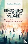 Nicholls, Graham - Reasoning in the Public Square