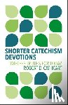 Cathcart, Robert D. - Shorter Catechism Devotions