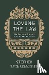 Spinnenweber, Stephen - Loving the Law