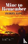 Kidd, Robert (University of East Anglia) - Mine to Remember