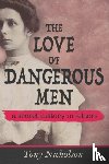 Nicholson, Tony - The Love of Dangerous Men