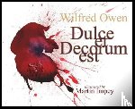 Owen, Wilfred - Dulce et Decorum est